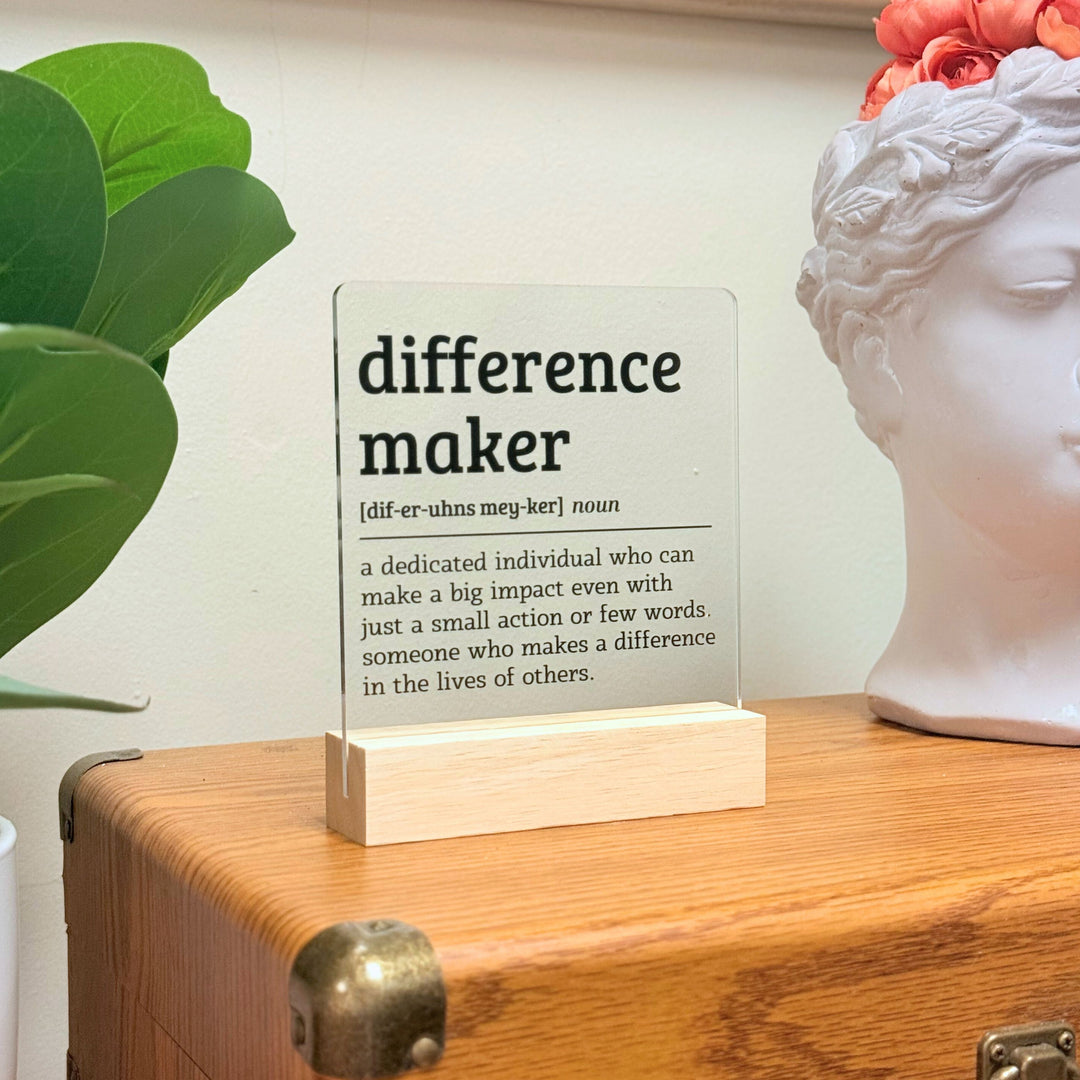 Difference Maker Desk Acrylic Plaque