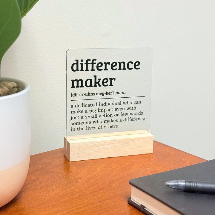 Difference Maker Desk Acrylic Plaque