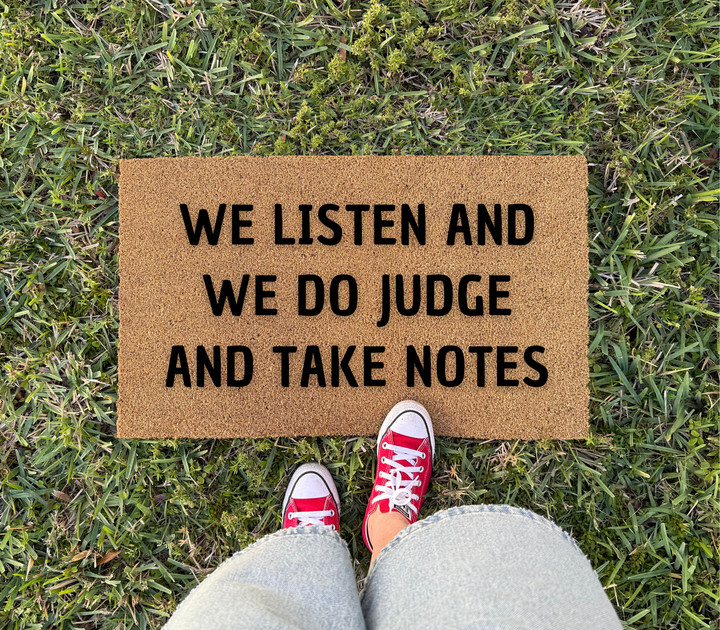 We Listen And We Do Judge Doormat