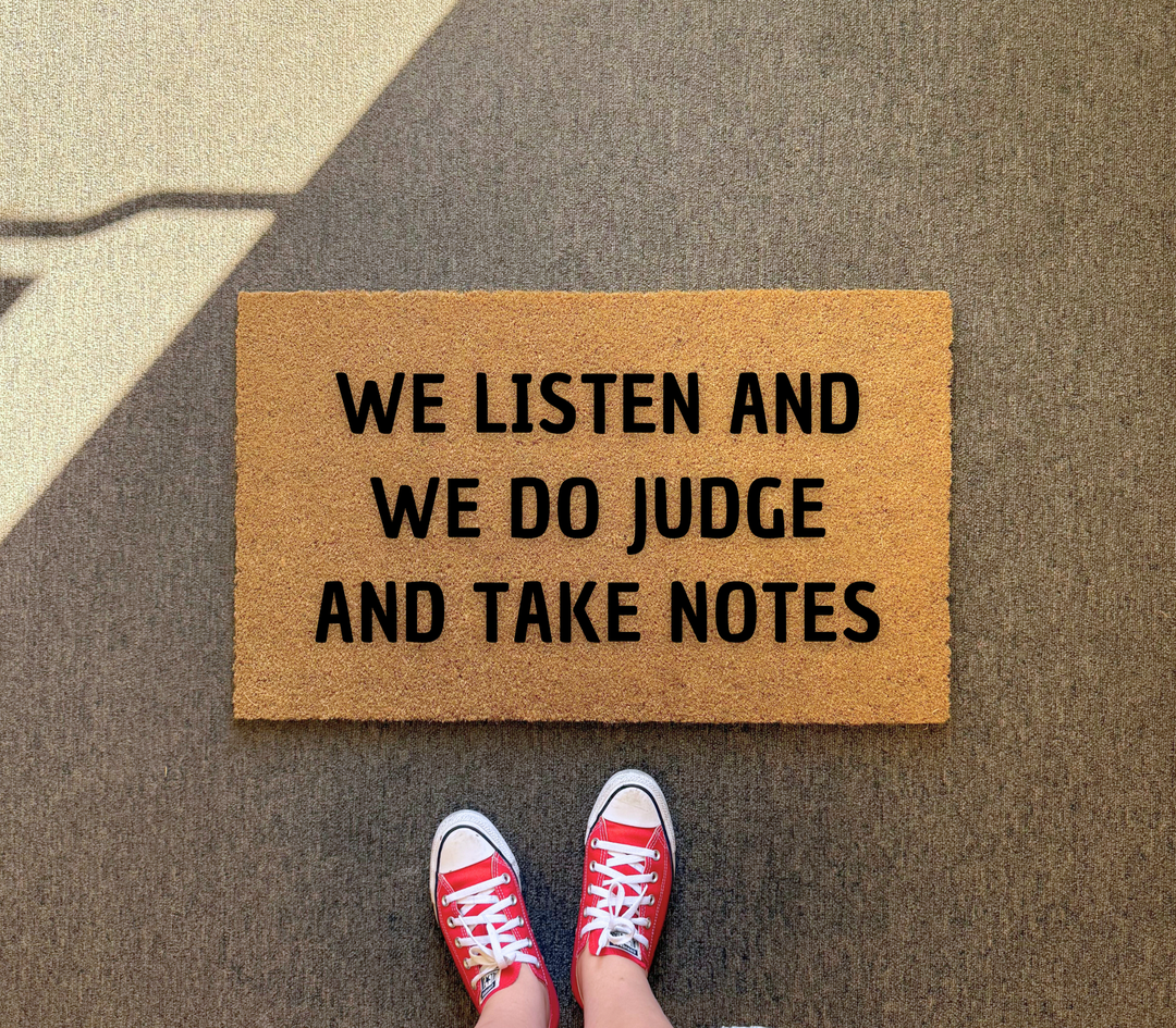 We Listen And We Do Judge Doormat