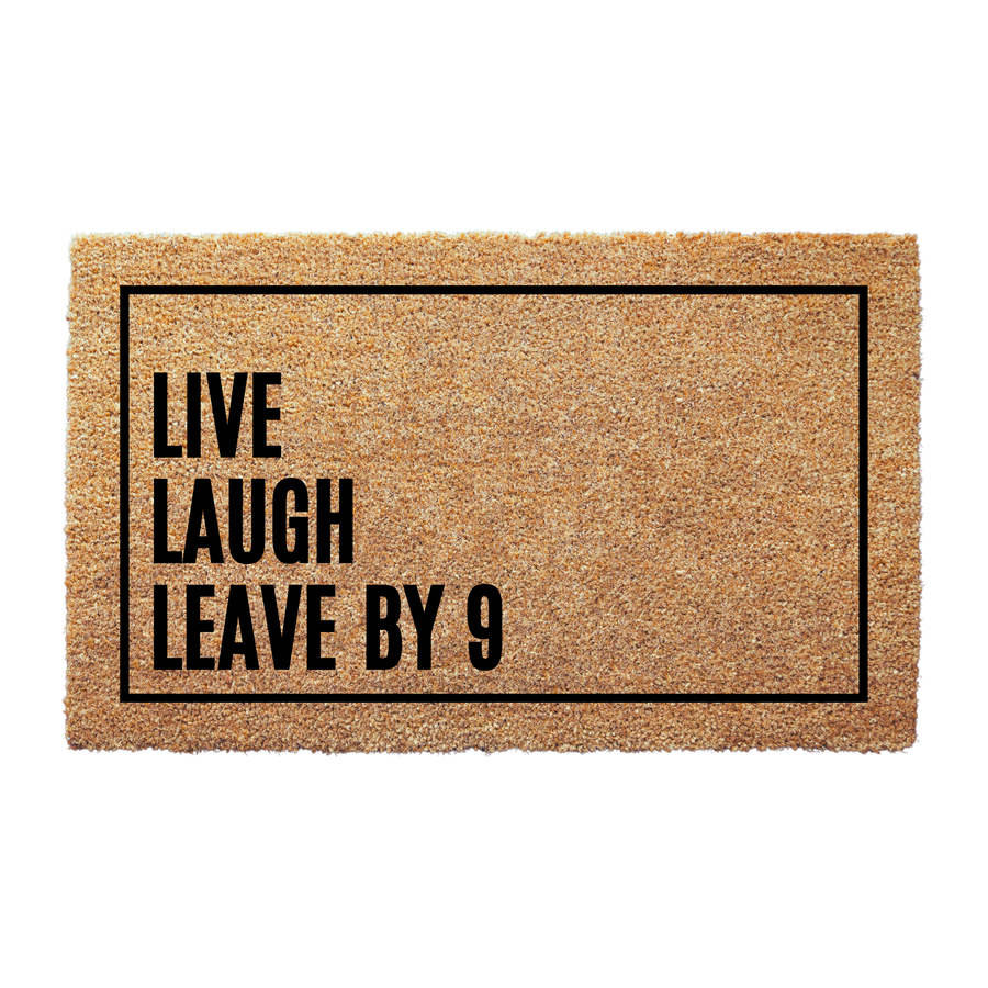 Live Laugh Leave by 9 Doormat