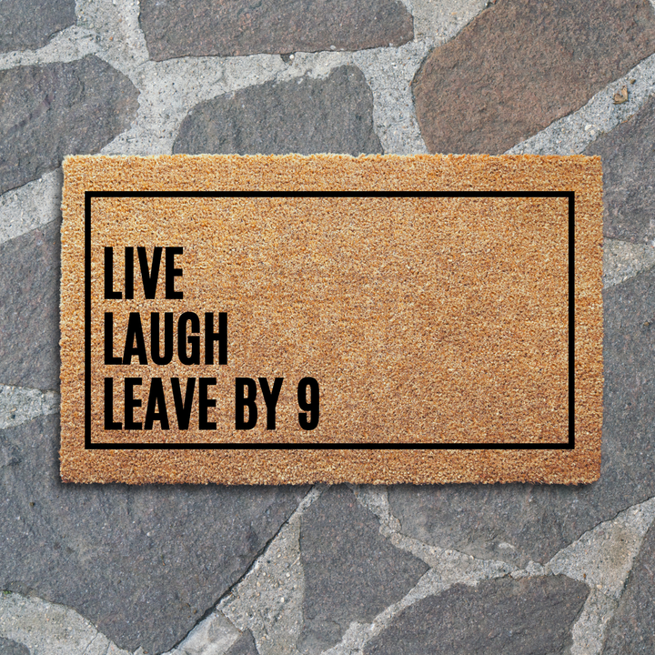 Live Laugh Leave by 9 Doormat