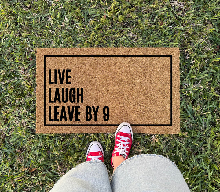 Live Laugh Leave by 9 Doormat