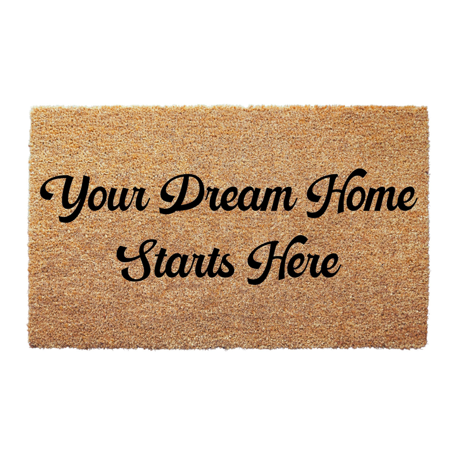 Your Dream Home Starts Here Realtor Doormat