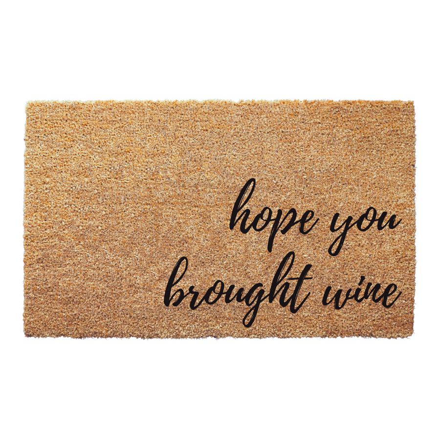 Hope You Brought Wine Funny Doormat