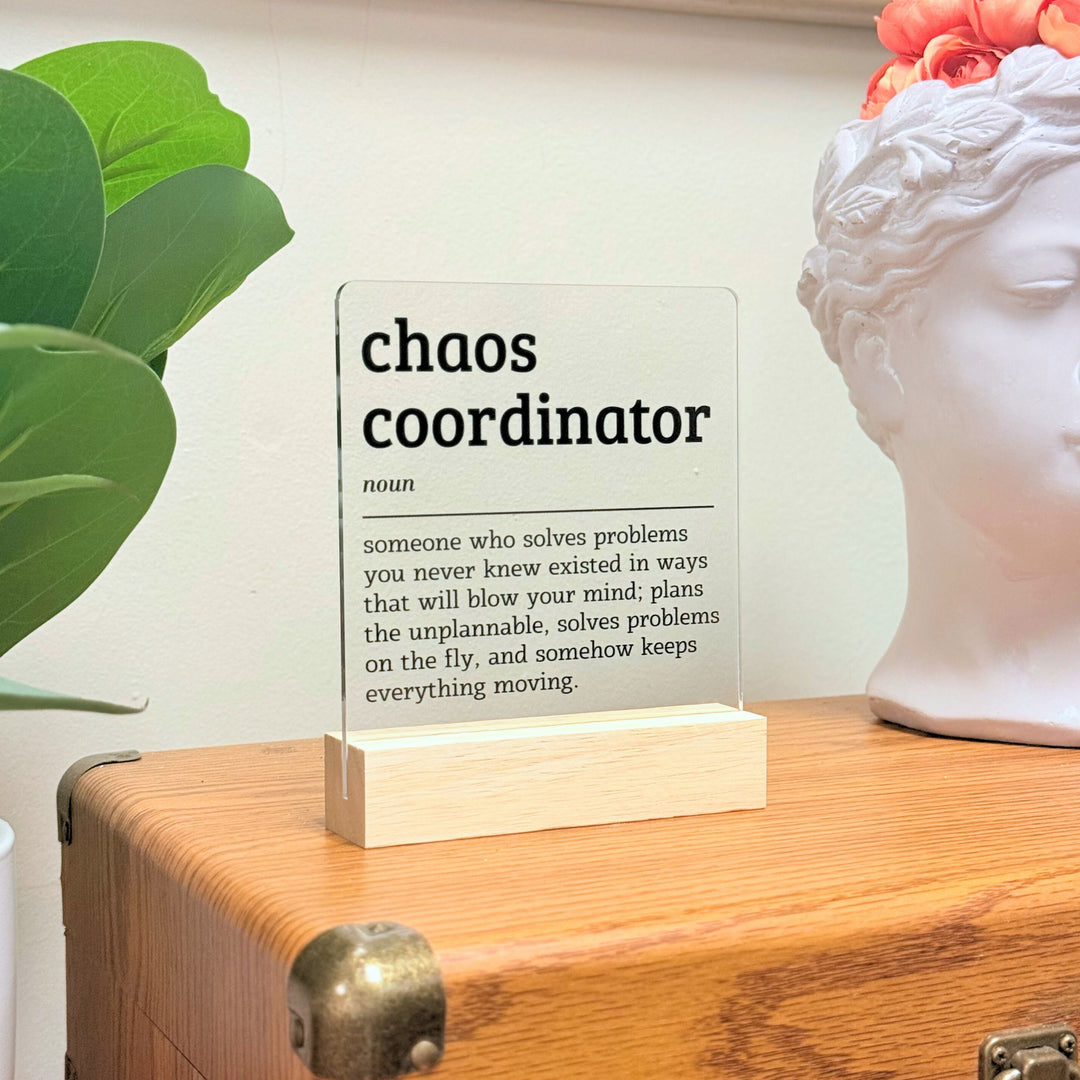 Chaos Coordinator Desk Acrylic Plaque
