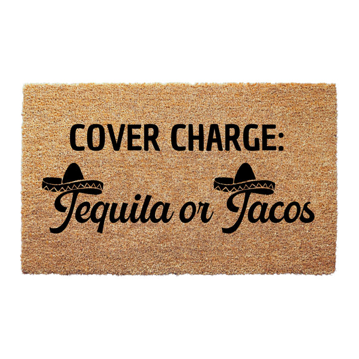 Cover Charge Tequila or Tacos Doormat