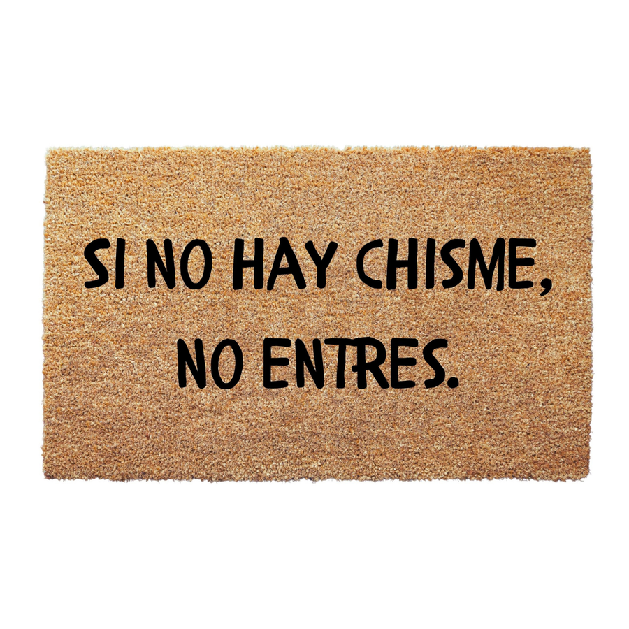 Si No Hay Chisme No Entres Doormat