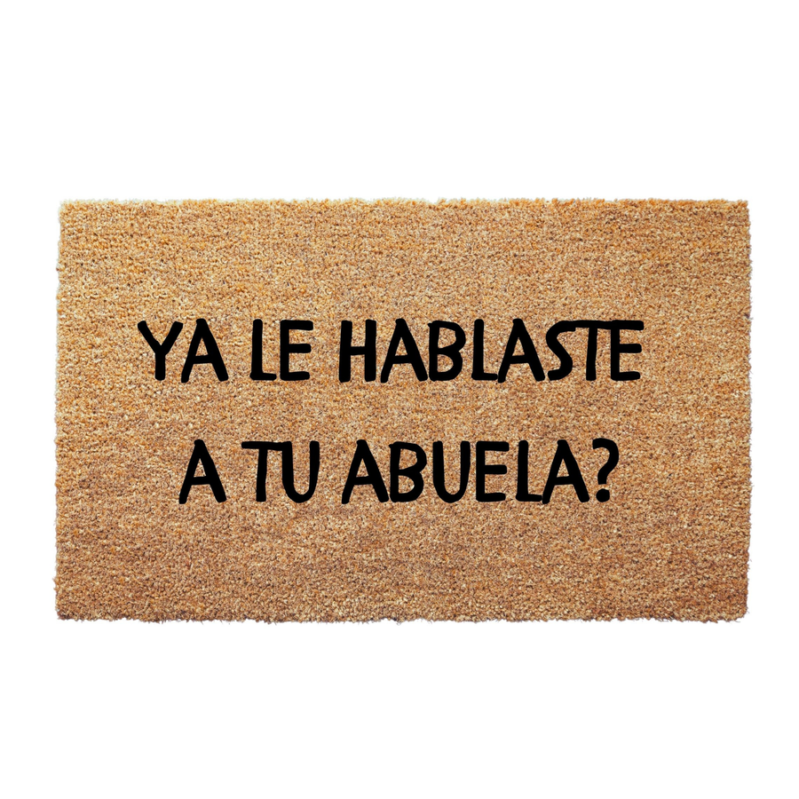 Ya Le Hablaste a Tu Abuela Doormat