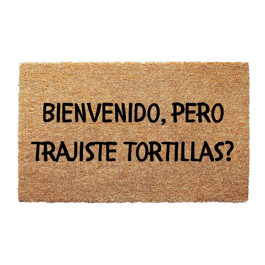 Bienvenido Pero Trajiste Tortillas Doormat