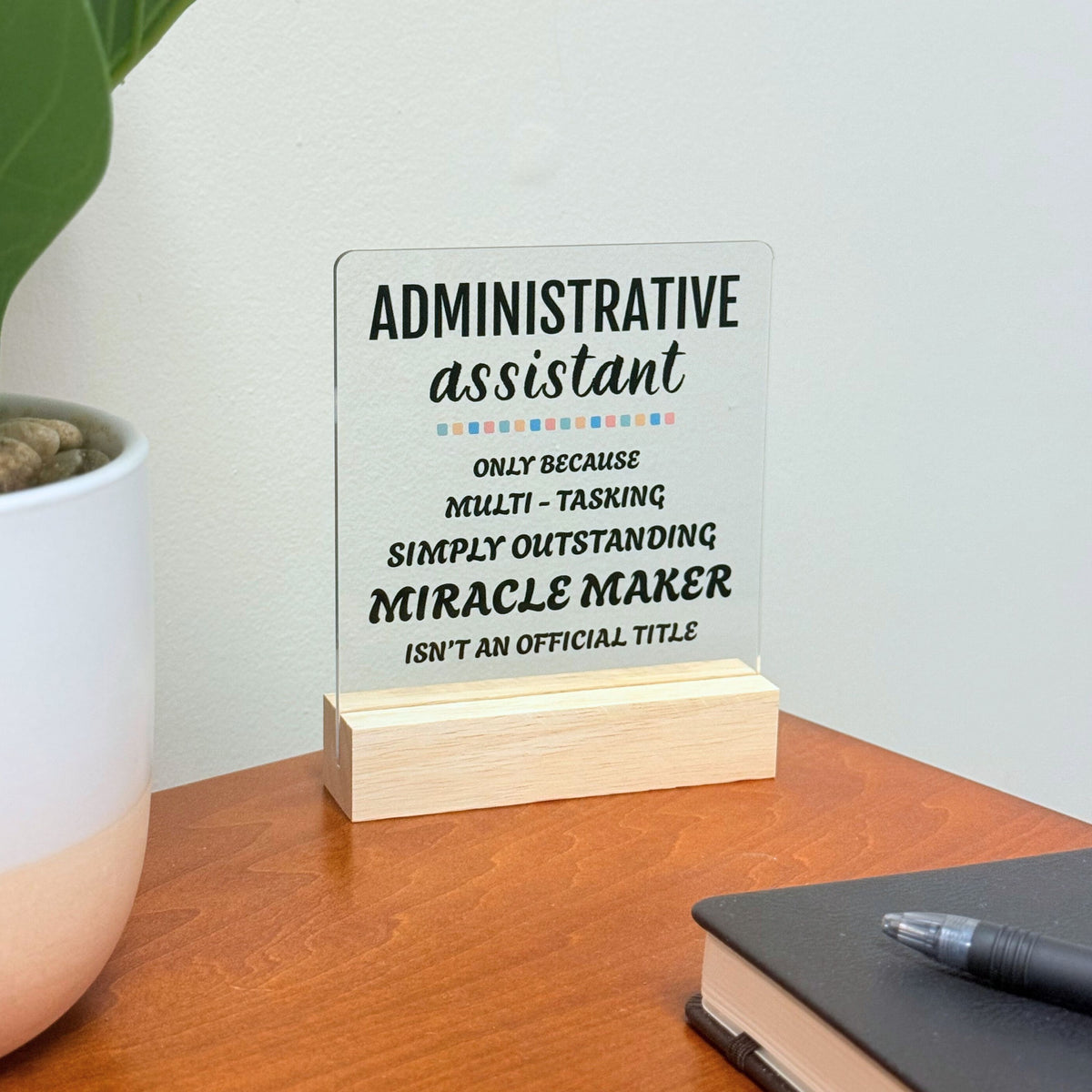 Administrative Assistant Desk Plaque