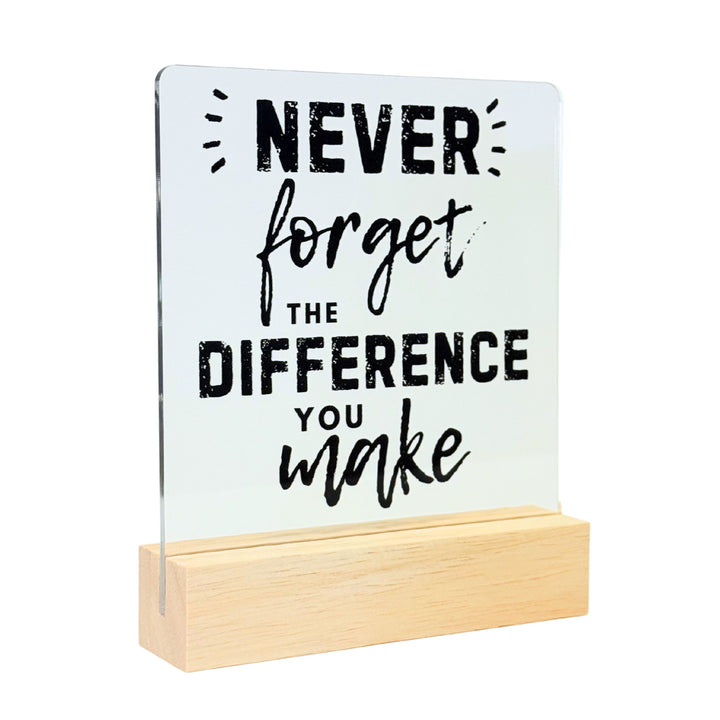 The Difference You Make Desk Acrylic Plaque