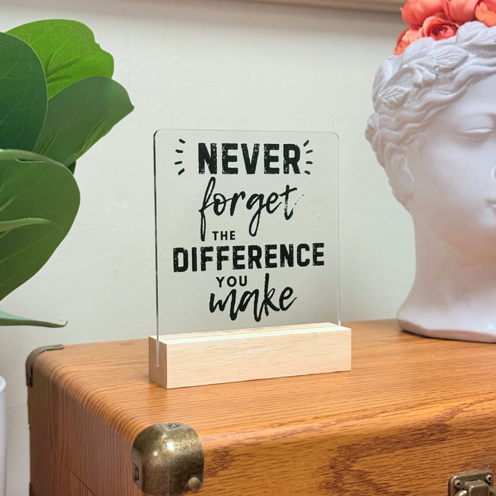 The Difference You Make Desk Acrylic Plaque