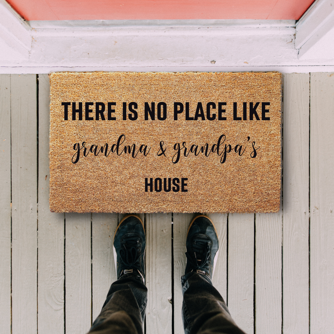 There Is No Place Like Grandma & Grandpa's House Doormat