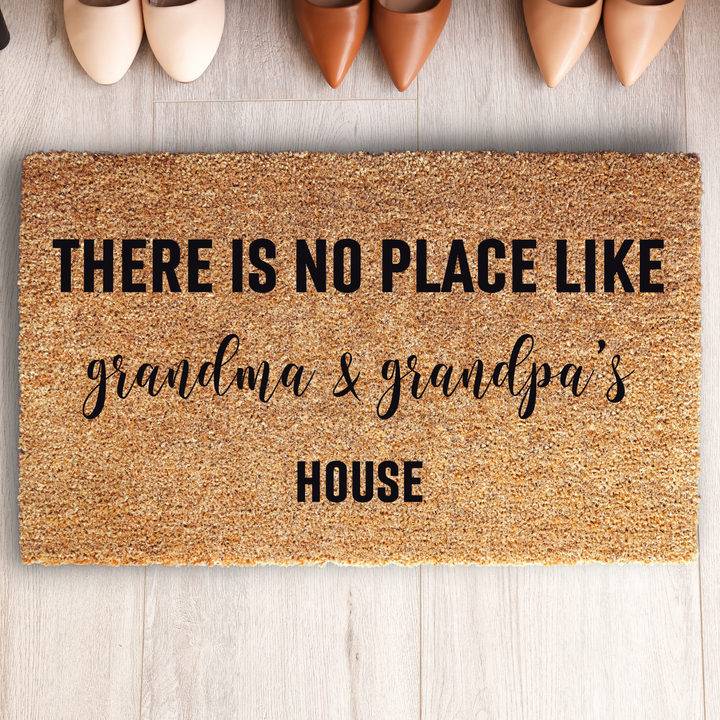 There Is No Place Like Grandma & Grandpa's House Doormat