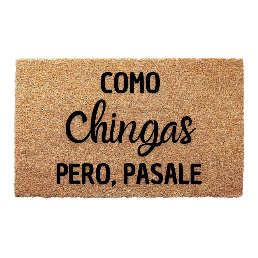 Como Chingas Pero Pasale Doormat