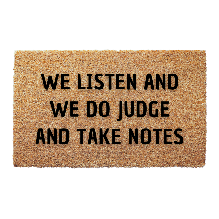 We Listen And We Do Judge Doormat