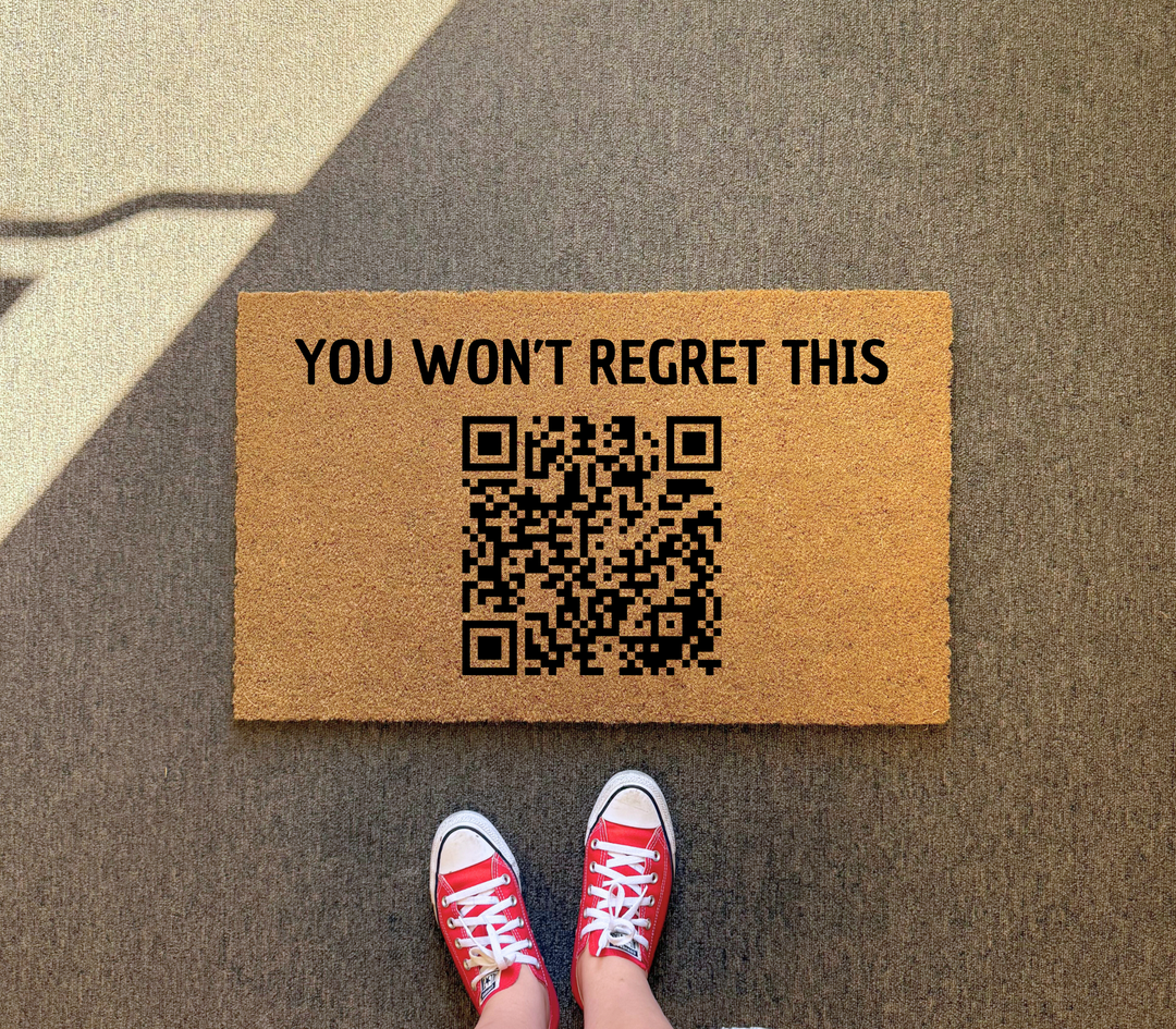 You Wont Regret This QR Doormat
