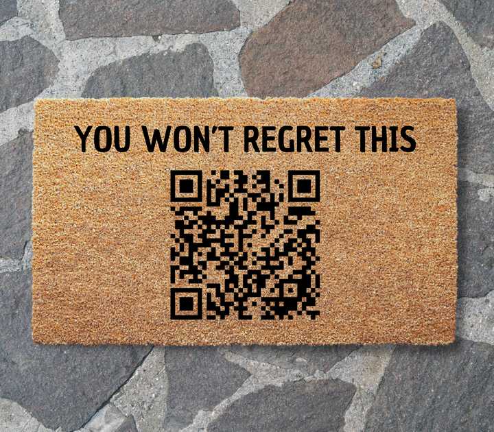 You Wont Regret This QR Doormat