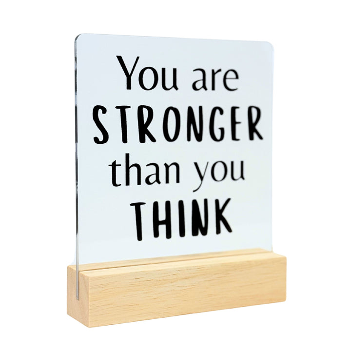 You Are Stronger Desk Acrylic Plaque