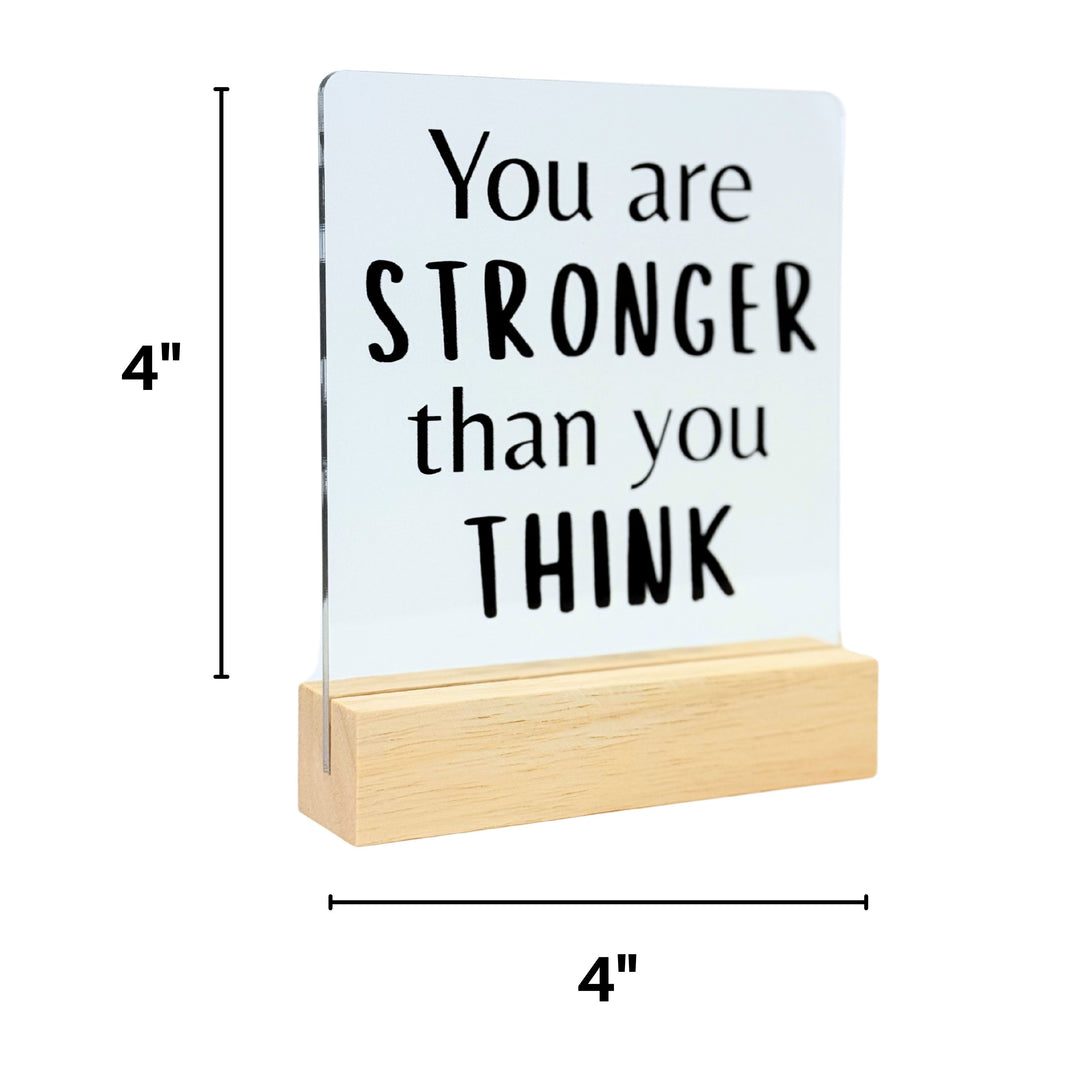 You Are Stronger Desk Acrylic Plaque