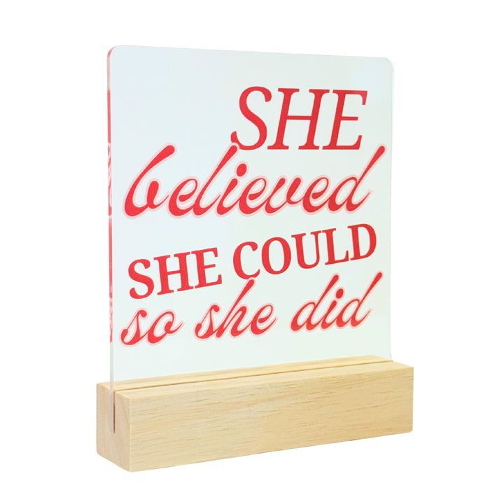 She Believed Desk Acrylic Plaque