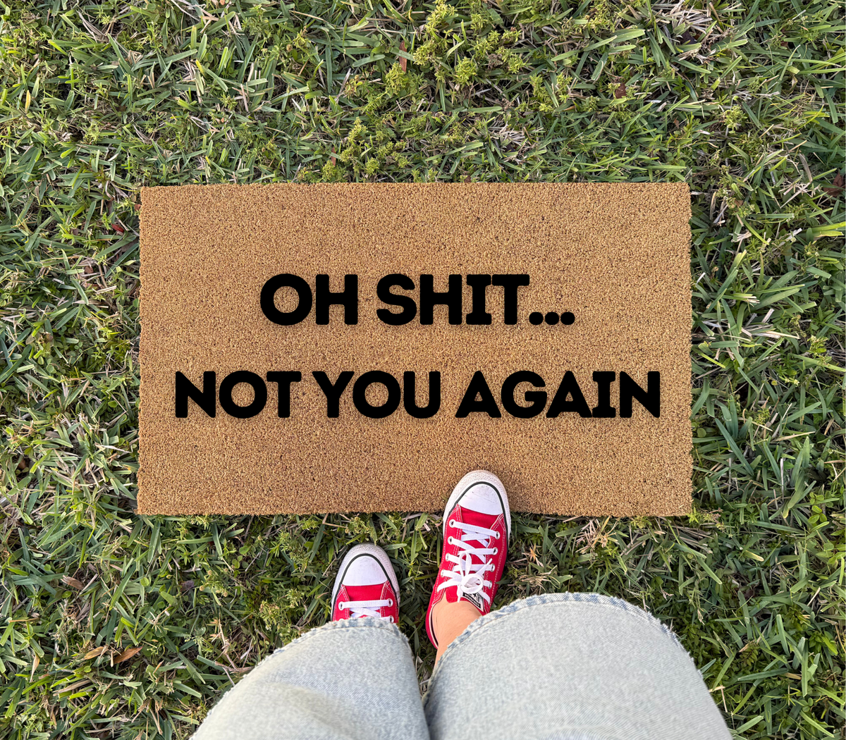Oh Shit Not You Again Doormat