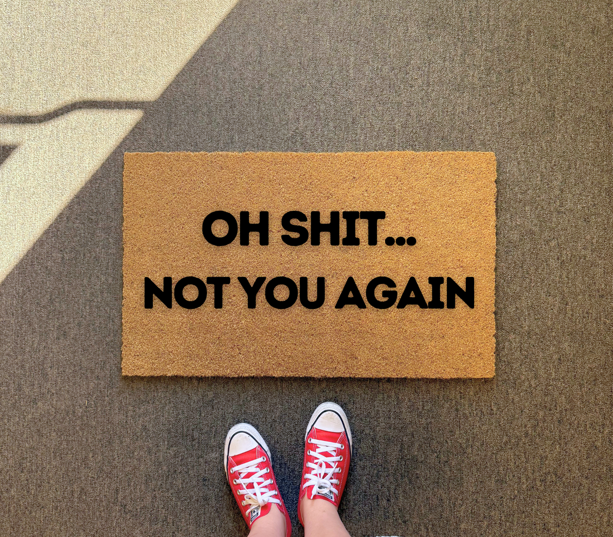 Oh Shit Not You Again Doormat