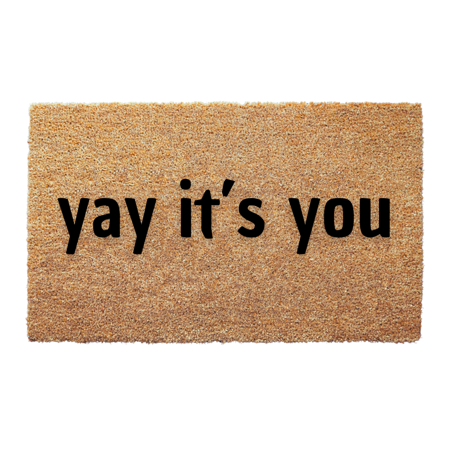 Yay It's You Doormat