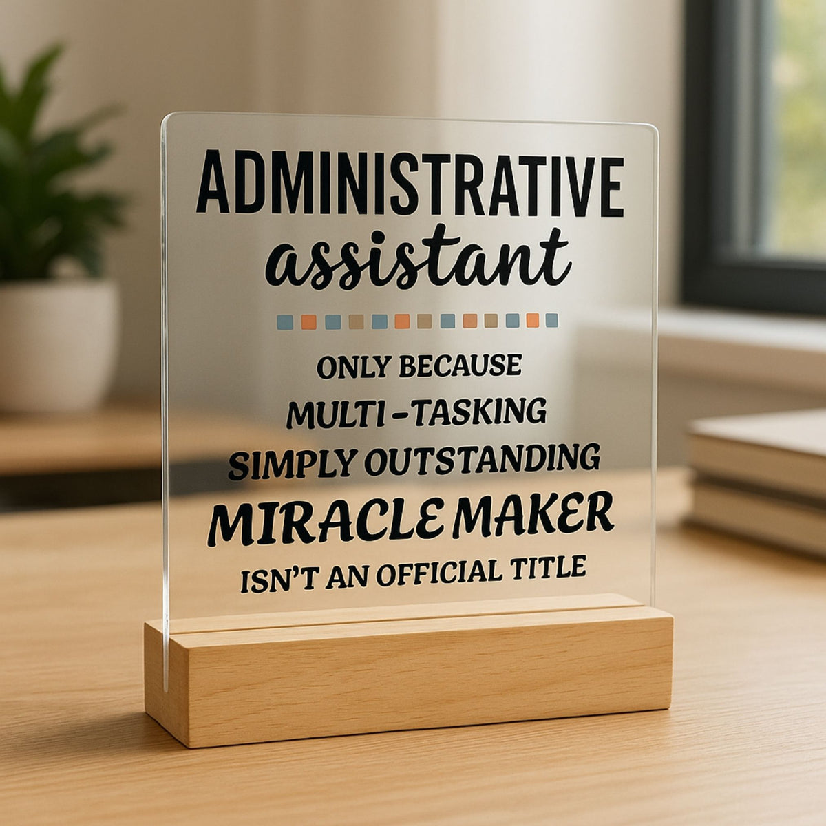 Administrative Assistant Desk Plaque