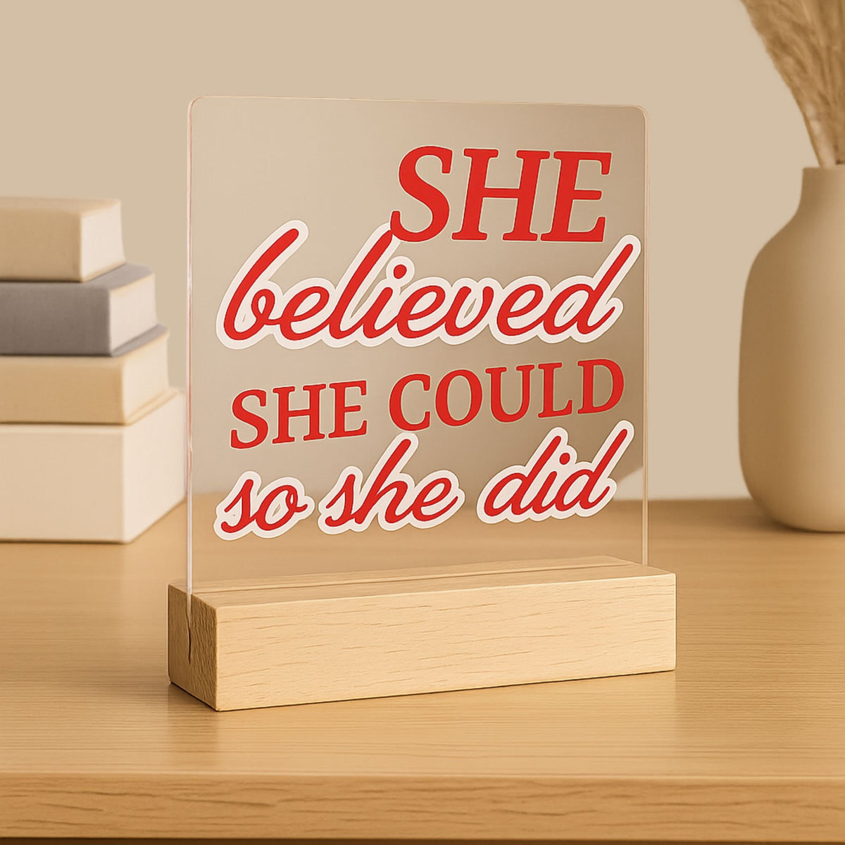 She Believed Desk Plaque